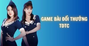 game bài đổi thưởng TDTC